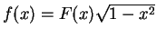 $f(x)=F(x)\sqrt{1-x^2}$